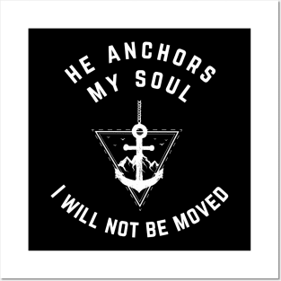 He Anchors My Soul Posters and Art